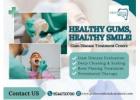 GUM DISEASE TREATMENT CENTRE – ADVANCED PERIODONTAL CARE